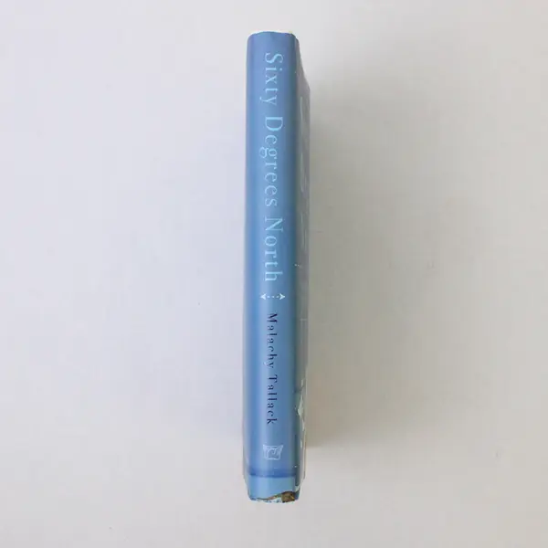 Sixty Degrees North by Malachy Tallack 2016 Hardcover Dust Jacket 1st Edition