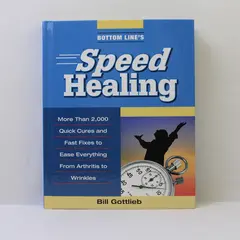 Bottom Line's Speed Healing Bill Gottlieb 2009 Hardcover Book