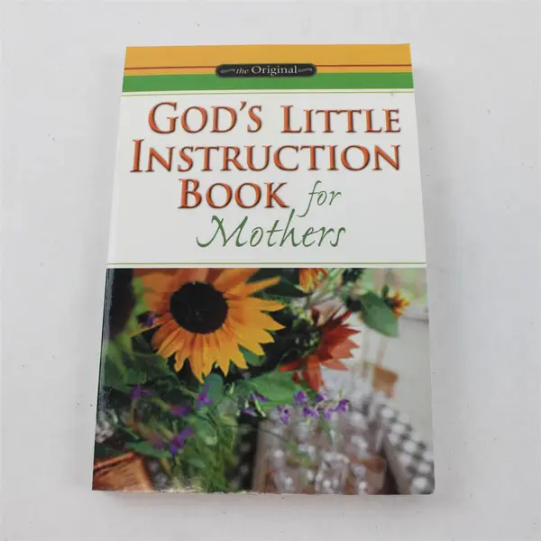 God's Little Instruction Book for Mothers From Honor Books 2003 Paperback Good