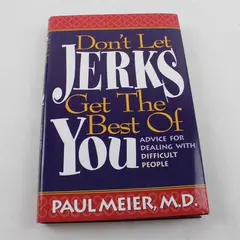 Vintage Don't Let Jerks Get the Best of You by Paul Meier 1993 Hardcover DJ