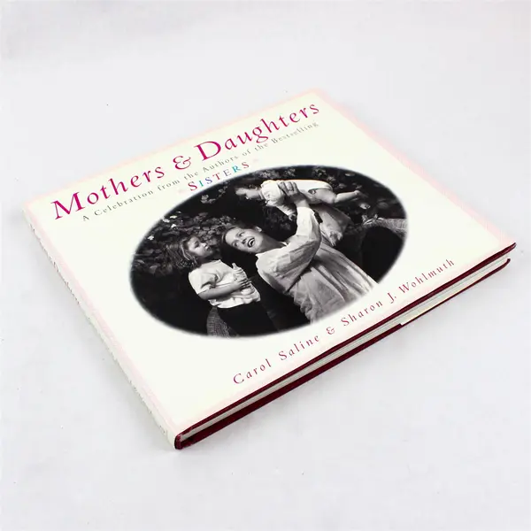 Mothers & Daughters Carol Saline Sharon J Wohlmuth 1997 1st Edition Hardcover DJ