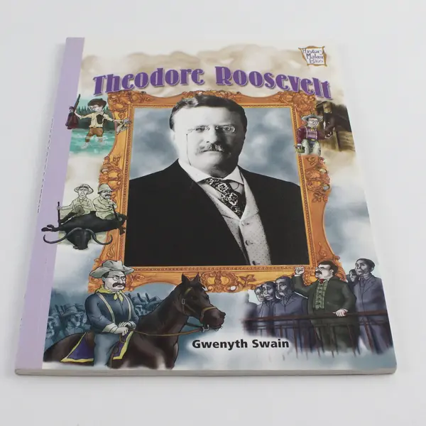 Theodore Roosevelt by Gwenyth Swain 2005 Paperback History Maker Bios Series 