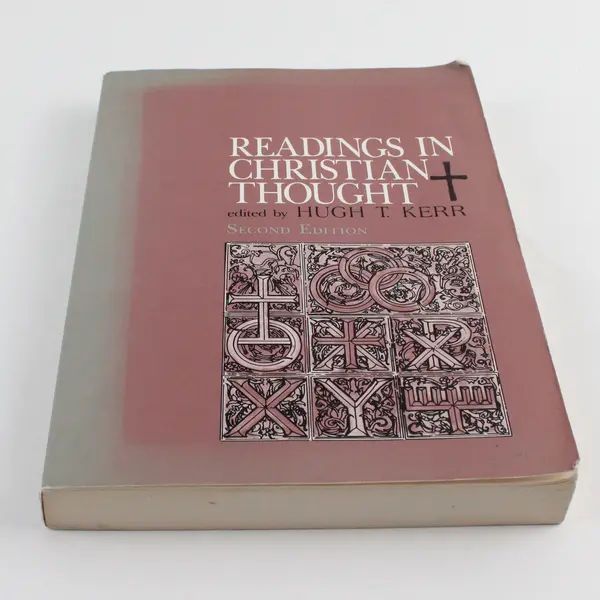 Readings in Christian Thought Edited by Hugh T Kerr 1992 2nd Edition Paperback