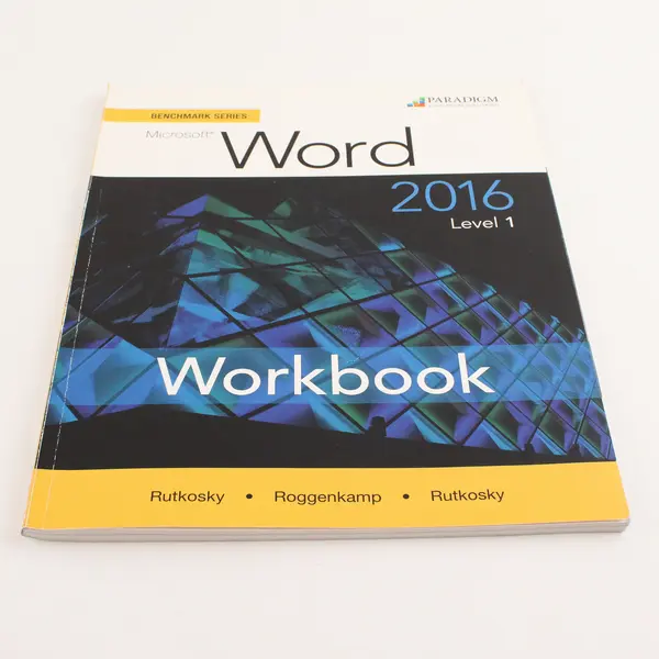 Microsoft Word 2016 Workbook Level 1 Benchmark Series 2017 Paradigm Publishing 