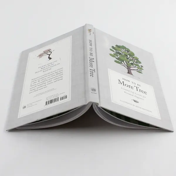 How to Be More Tree Essential Life Lessons for Perennial Happiness 2020