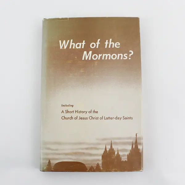 Vintage What Of The Mormons? Gordon B Hinckley 5th Edition Revised 1954 HC DJ