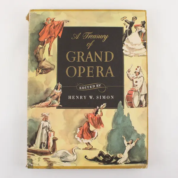 Vintage 1946 A Treasury of Grand Opera edited by Henry W Simon W/7 Operas PB