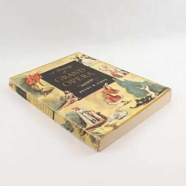 Vintage 1946 A Treasury of Grand Opera edited by Henry W Simon W/7 Operas PB