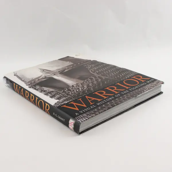Warrior A Visual History of the Fighting Man by RG Grant 2007 Hardcover DJ