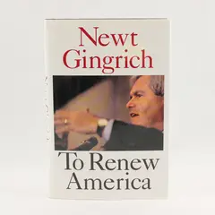To Renew America by Newt Gingrich First Edition 1995 Hardcover Dust Jacket