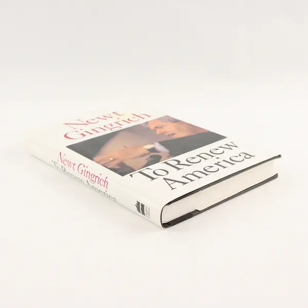 To Renew America by Newt Gingrich First Edition 1995 Hardcover Dust Jacket