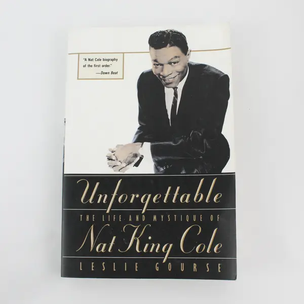 Unforgettable The Life and Mystique of Nat King Cole S/C Book - 1st US Ed., 1992