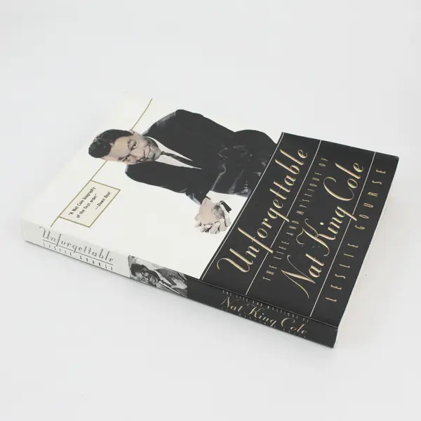 Unforgettable The Life and Mystique of Nat King Cole S/C Book - 1st US Ed., 1992