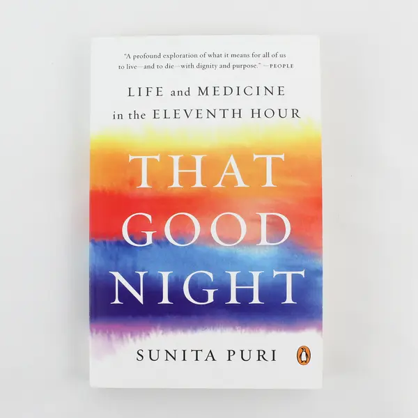 That Good Night Life & Medicine in the 11th Hour Sunita Puri 2020 Paperback Good