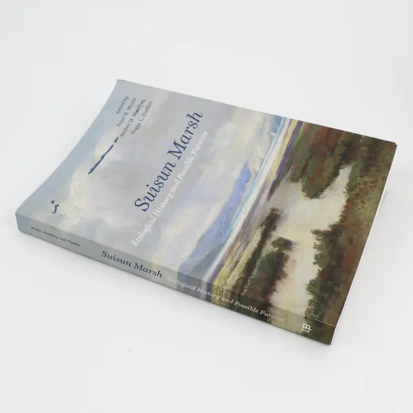 Suisun Marsh Ecological History & Possible Futures Book, 2014 Peter Moyle