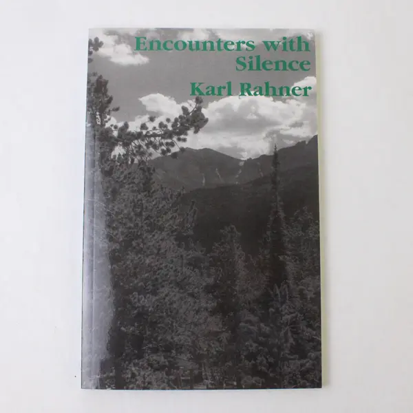 Encounters with Silence by Karl Rahner 1999 Paperback Translated From German