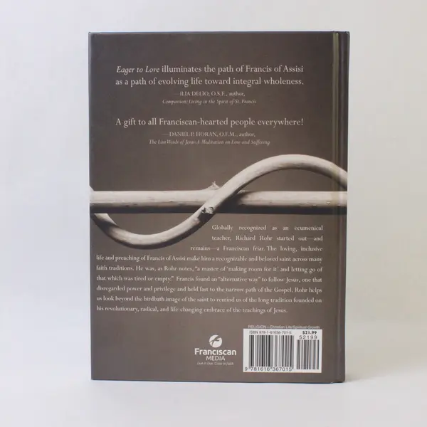 Eager to Love The Alternative Way of Francis of Assisi Richard Rohr 2014 HC