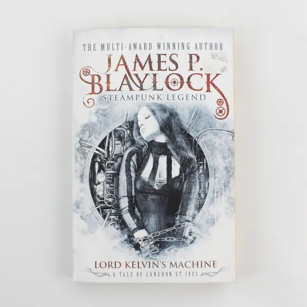 Lord Kelvin's Machine by James P. Blaylock 2013, Trade Paperback