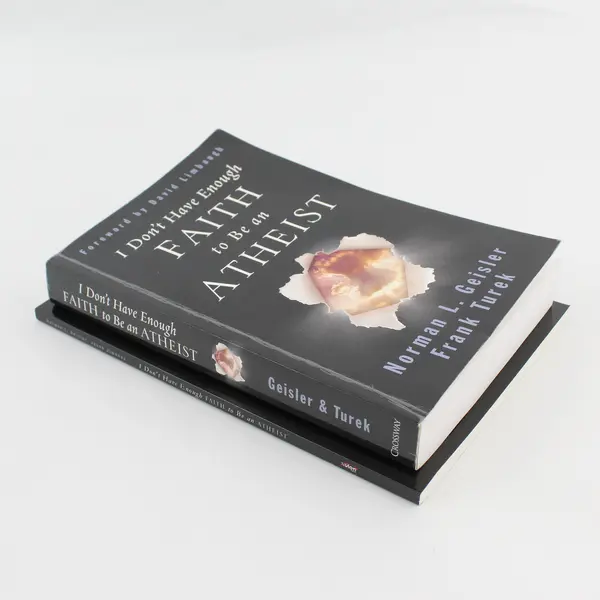 I Don't Have Enough Faith to Be an Atheist Geisler Turek & Jimenez W/Study Guide