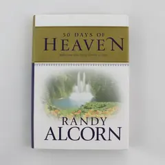 50 Days of Heaven: Reflections That Bring Eternity to Light Alcorn HC 2006