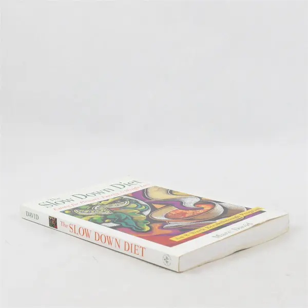 The Slow Down Diet: Eating for Pleasure, Energy, and Weight Loss PB Book 2005