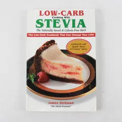 Low-Carb Cooking With Stevia PB Book James Kirkland, 2000