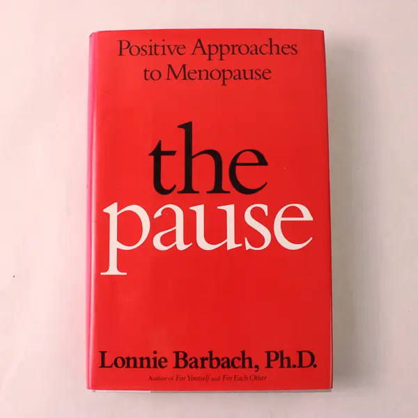 The Pause Positive Approaches to Menopause Lonnie Barbach 1993 1st Edition HC DJ