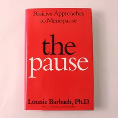 The Pause Positive Approaches to Menopause Lonnie Barbach 1993 1st Edition HC DJ