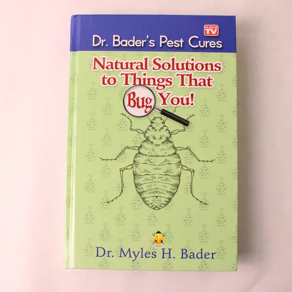 Dr Bader's Pest Cures Natural Solutions Myles H Bader 2012 Hardcover Good