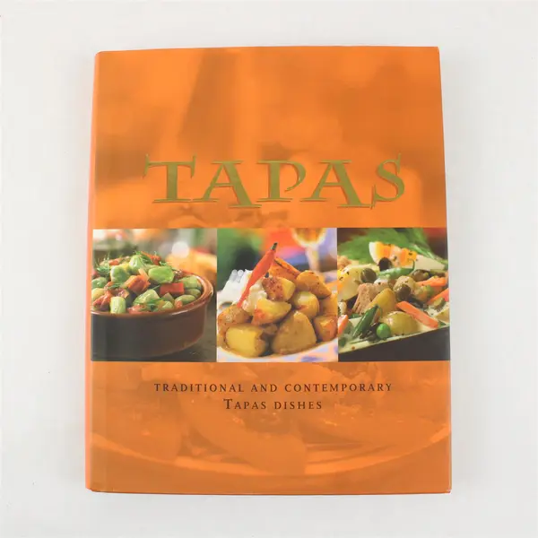 Tapas Traditional & Contemporary Tapas Dishes Hardcover Dust Jacket 2006
