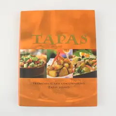 Tapas Traditional & Contemporary Tapas Dishes Hardcover Dust Jacket 2006