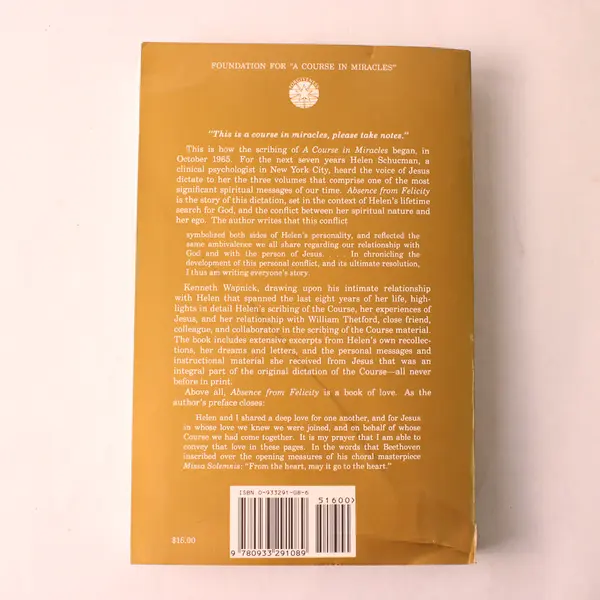 Absence from Felicity The Story of Helen Schucman Kenneth Wapnick 1991 PB