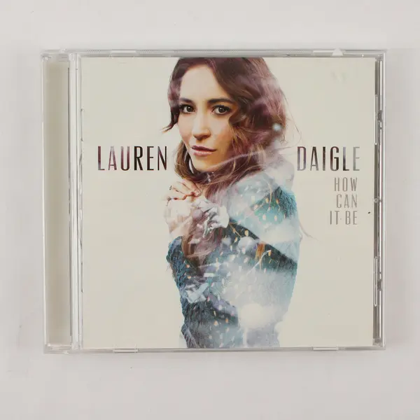 How Can It Be by Lauren Daigle 2015 Music CD Centricity Music