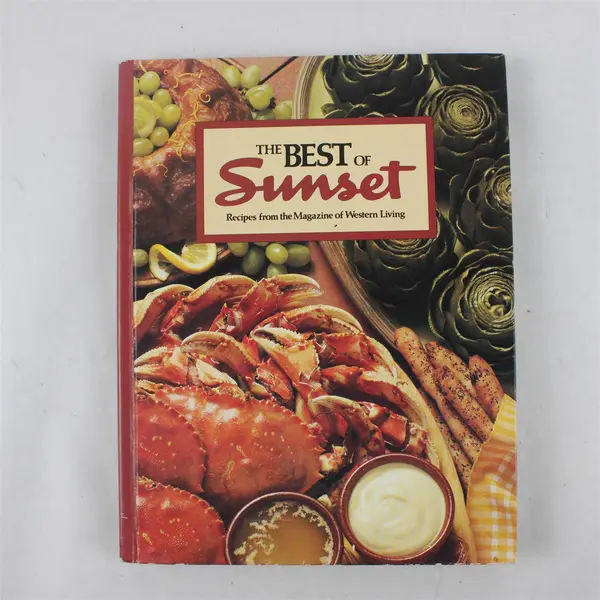 The Best Of Sunset Recipes From The Magazine Of Western Living By Staff (HC)