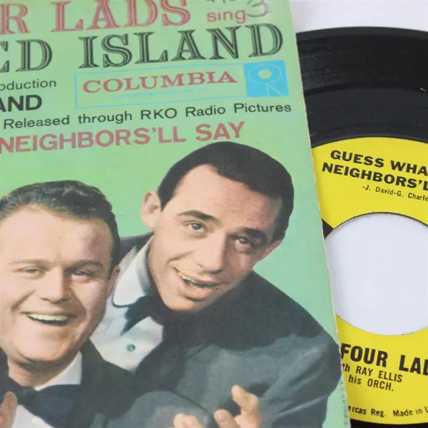 45 Vinyl Record The Four Lads Enchanted Island/Guess What The Neighbors'll Say