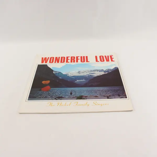 Wonderful Love - The Nickel Family Singers 12" Vinyl Record