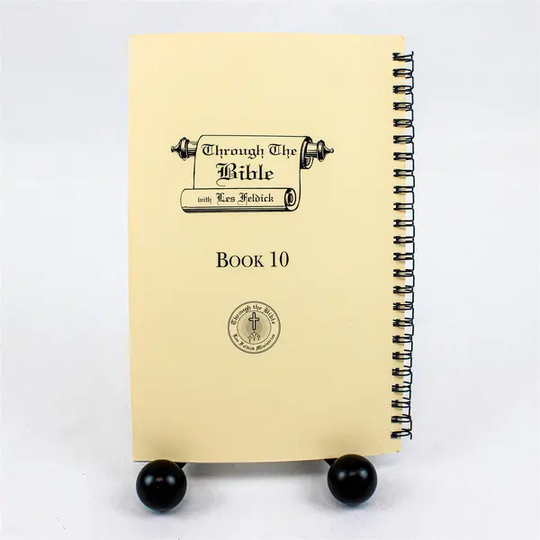 Through The Bible with Les Feldick Book 10 Transcript of Tape 10