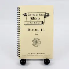 Through The Bible with Les Feldick Book 11 Transcript of Tape 11 Spiral