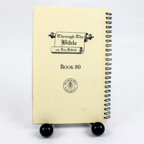 Through The Bible with Les Feldick Book 80 Transcript of Tape 80 Spiral