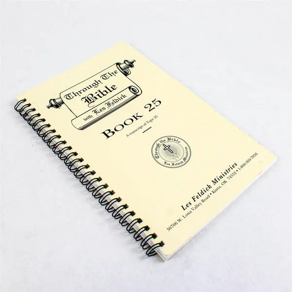 Through The Bible with Les Feldick Book 25 Transcript of Tape 25 Spiral