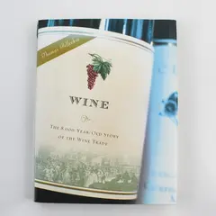 Wine: The 8,000-Year-Old Story of the Wine Trade HC DJ 2006 Pellechia