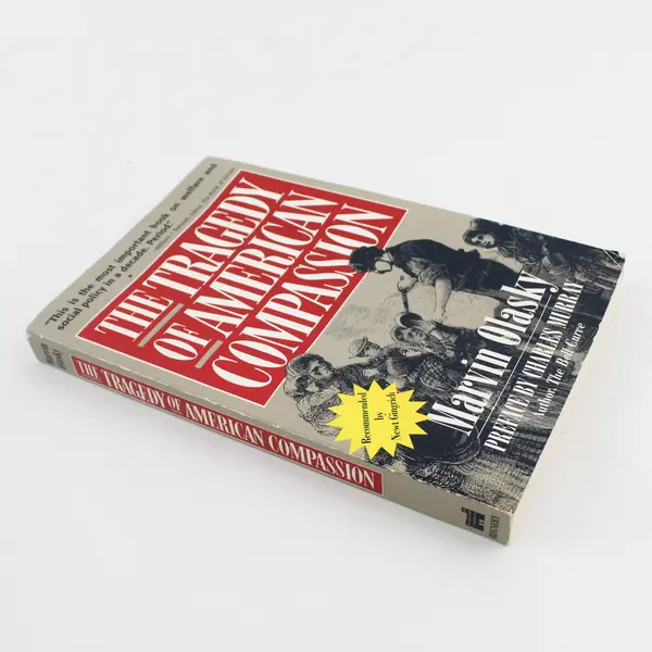 Tragedy of American Compassion by Marvin Olasky (1994, Trade Paperback)