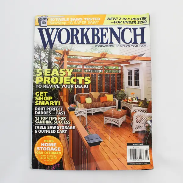Workbench Magazine June 2006 Featuring 5 Easy Projects to Revive Your Deck