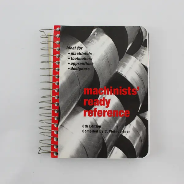 Machinists' Ready Reference Clarence Weingartner 8th Ed 1997 Spiral-Bound PB