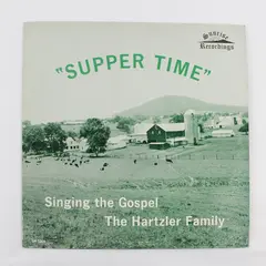 Singing The Gospel The Hartzler Family Supper Time 12" Vinyl Record