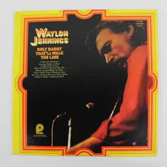 Waylon Jennings Only Daddy That'll Walk The Line 12" Vinyl LP Record
