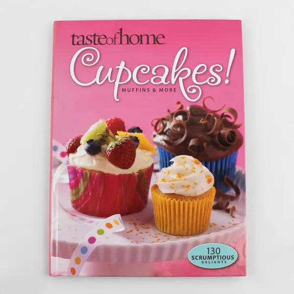 Taste of Home Cupcakes! Muffins & More 2008 HC Features 130 Scrumptious Delights