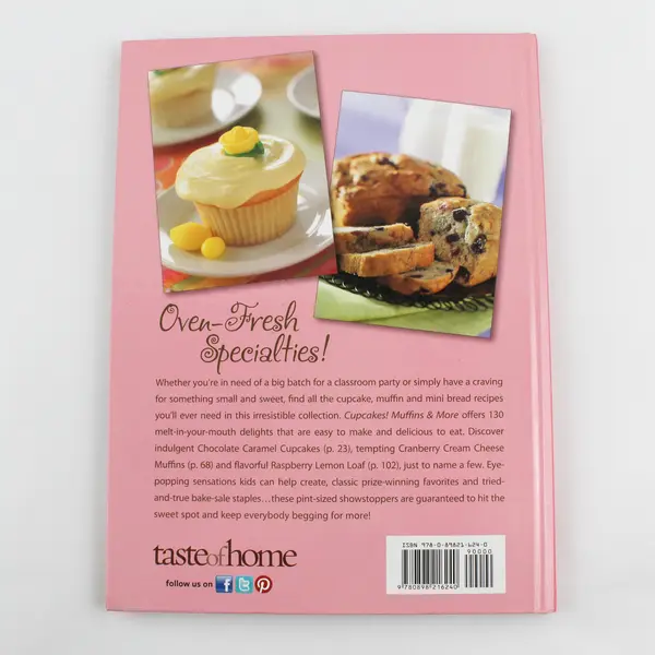 Taste of Home Cupcakes! Muffins & More 2008 HC Features 130 Scrumptious Delights