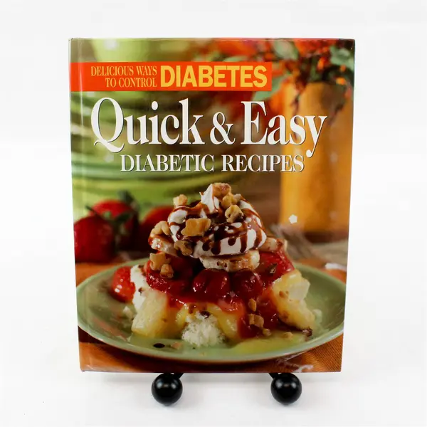 Delicious Ways to Control Diabetes - Quick and Easy Diabetic Recipes - Hardcover