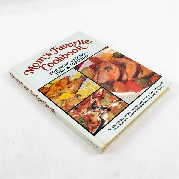 Mom's Favorite Cookbook For Meat, Chicken, Fish & Seafood 1984 Hardcover